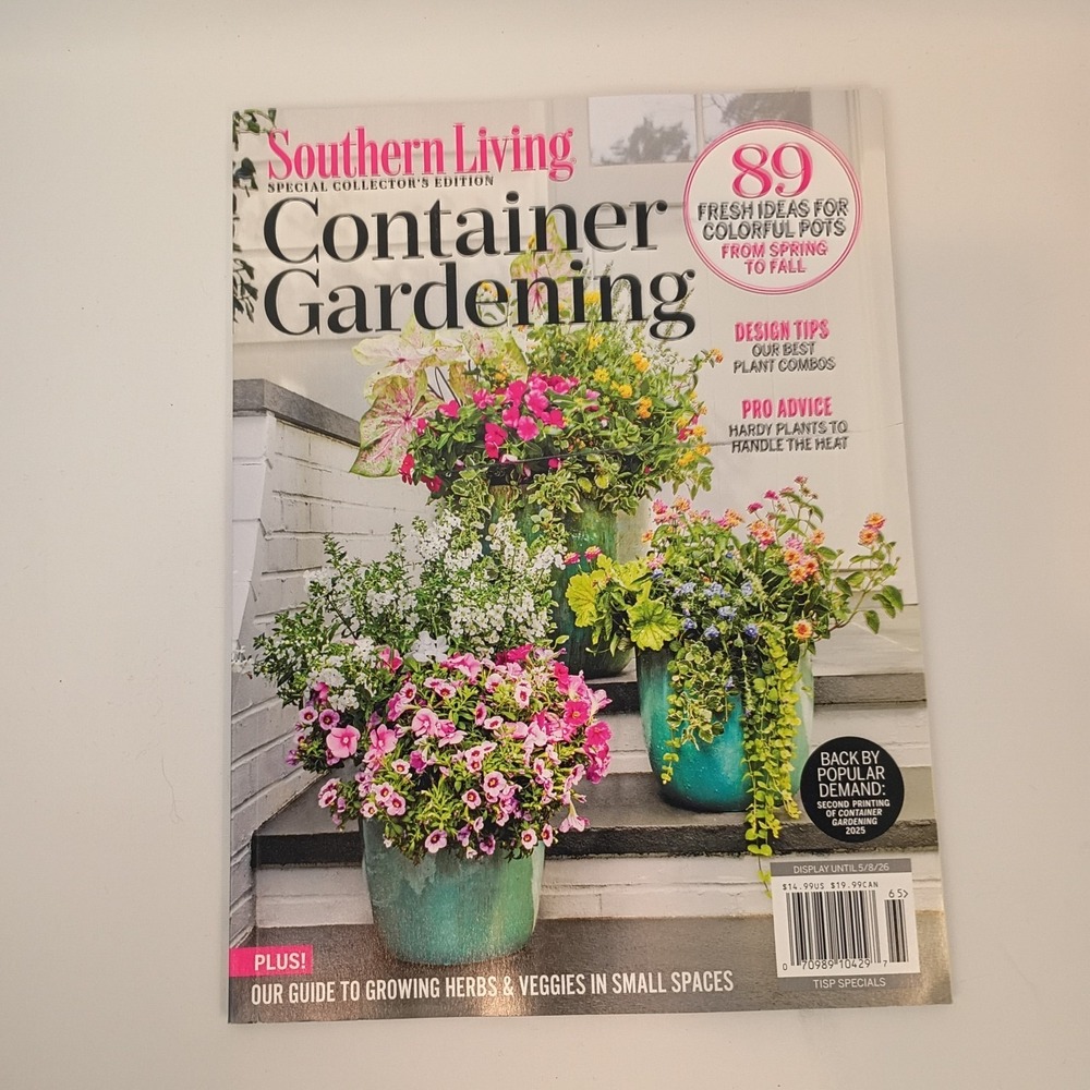 Container Gardening: Southern Living Magazine 2026 ~ 89 Ideas For Colorful Pots‎